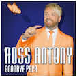 Ross Antony Goodbye Papa
