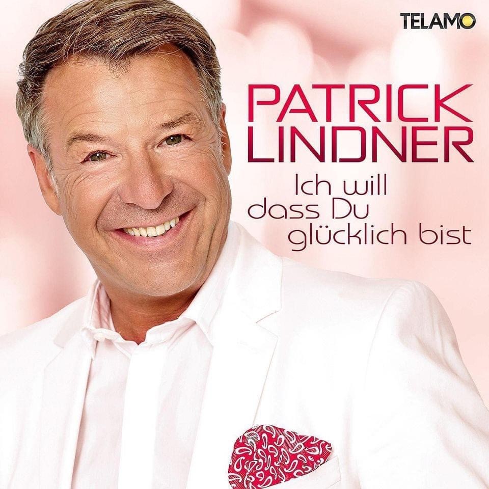 CD-Cover_Patrick_Lindner_Ich_will,_dass_du_glücklich_bist