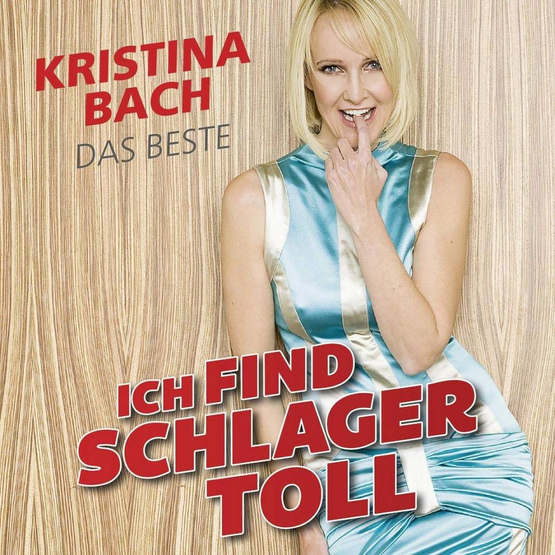 CD-Cover_Ich_Find_Schlager_toll_Kristina_Bach