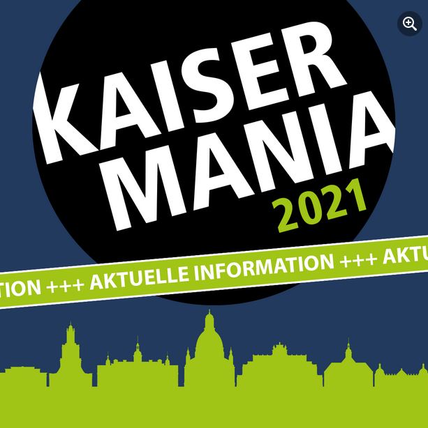 Kaisermania_2021_aktuell