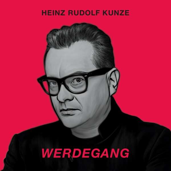Heinz-Rudolf_Kunze_Werdegang_CD